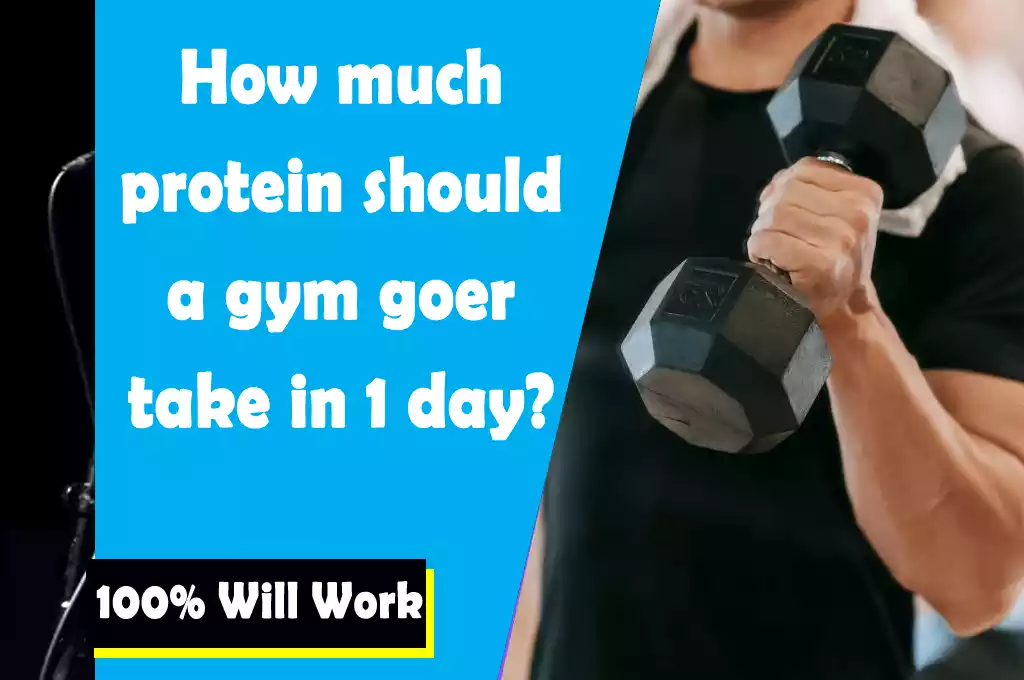 How much protein gym goer take